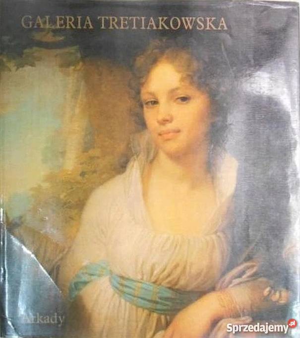 GALERIA TRETIAKOWSKA W MOSKWIE Poradniki, albumy i reportaże Kraków