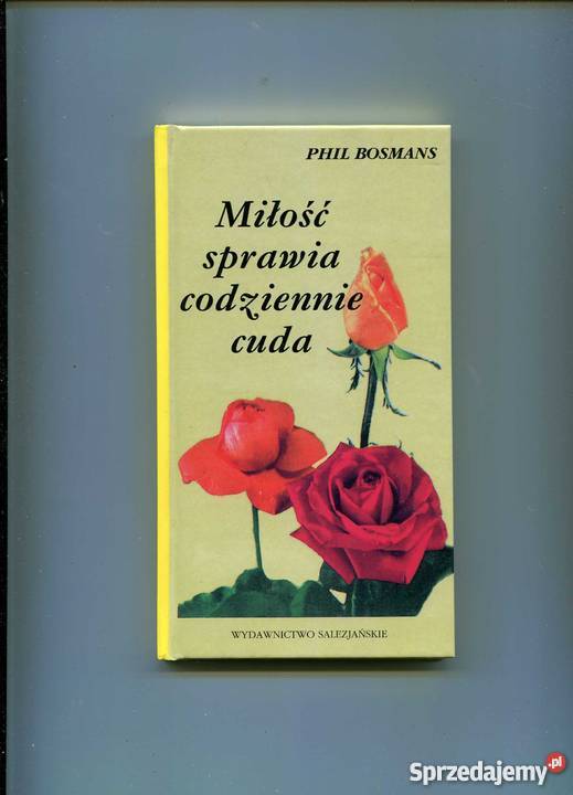 Bosmans P Miłość sprawia codziennie cuda Szczecin