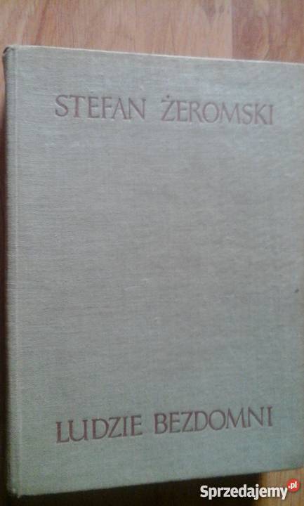 Ludzie bezdomni Stefan Żeromski Gliwice