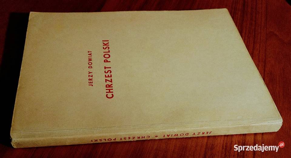 Chrzest Polski Jerzy Dowiat Biblioteka Wiedzy Książki naukowe i popularnonaukowe pomorskie Gdańsk
