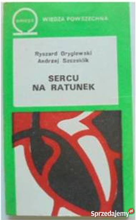 SERCU NA RATUNEK GRYGLEWSKI R Rok wydania 1985