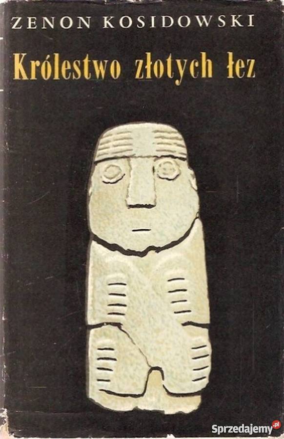 KRÓLESTWO ZŁOTYCH ŁEZ KOSIDOWSKI ZENON opolskie Opole