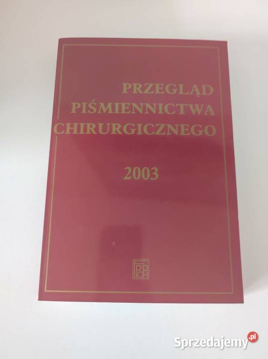 Przegląd piśmiennictwa Chirurgicznego 2003 miękka Kielce