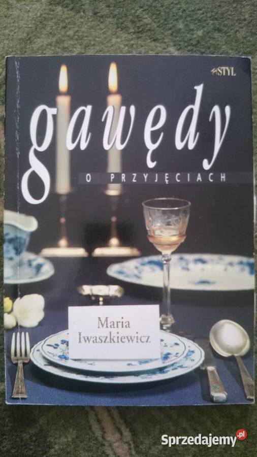 Książka Marii Iwaszkiewicz Gawędy o przyjęciach Wrocław
