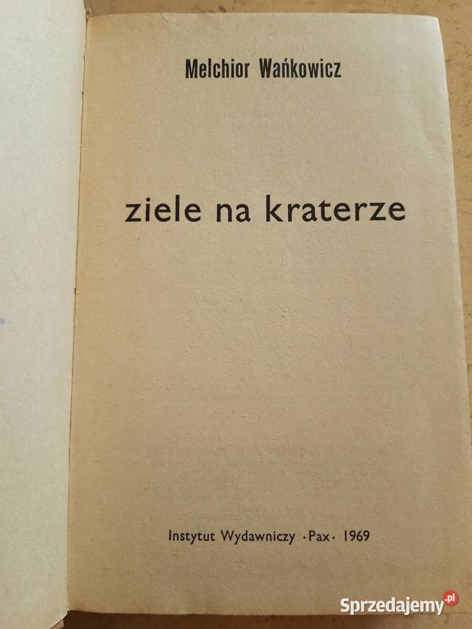 Melchior Wańkowicz Ziele Na Kraterze Tworzywo Bielsko-Biała