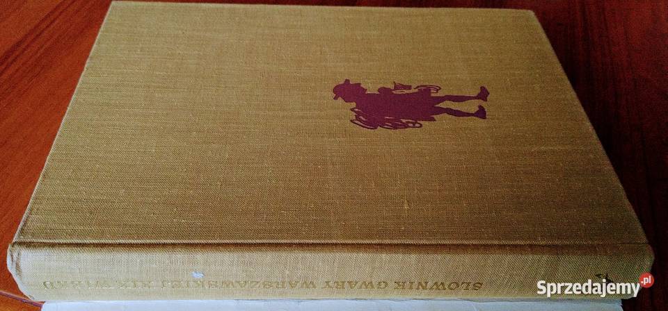 Słownik gwary warszawskiej XIX wieku Bronisław Gdańsk sprzedam