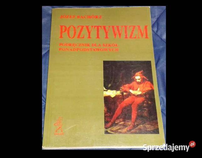 Pozytywizm Podręcznik szkół ponadpodstawowych Chełm