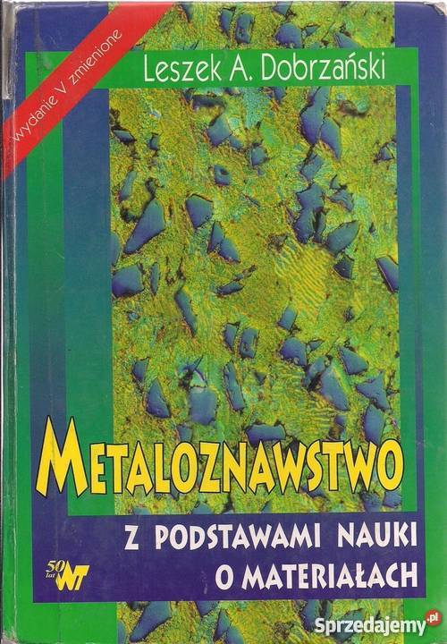METALOZNAWSTWO Z PODSTAWAMI NAUKI O MATERIAŁACH mazowieckie Radom sprzedam