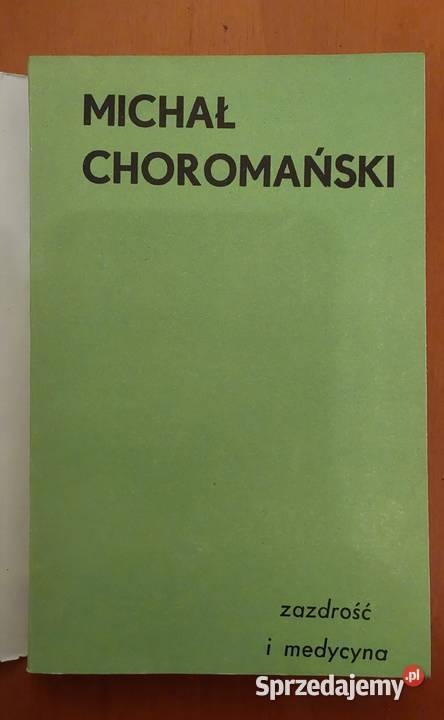 Zazdrość i medycyna Michał Choromański Wrocław
