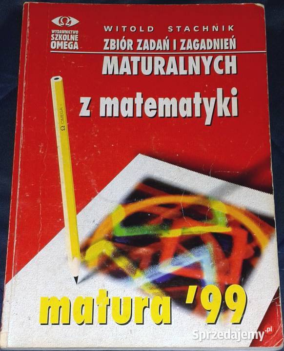 Zbiór zadań i zagadnień maturalnych z matematyki lubelskie Chełm