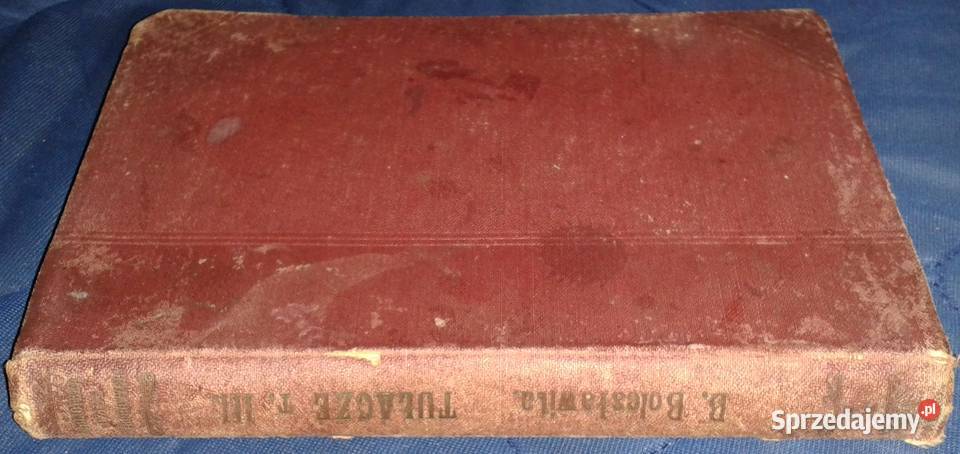 Tułacze Tom 3 wyd 1897r B Bolesławity twarda lubelskie Chełm