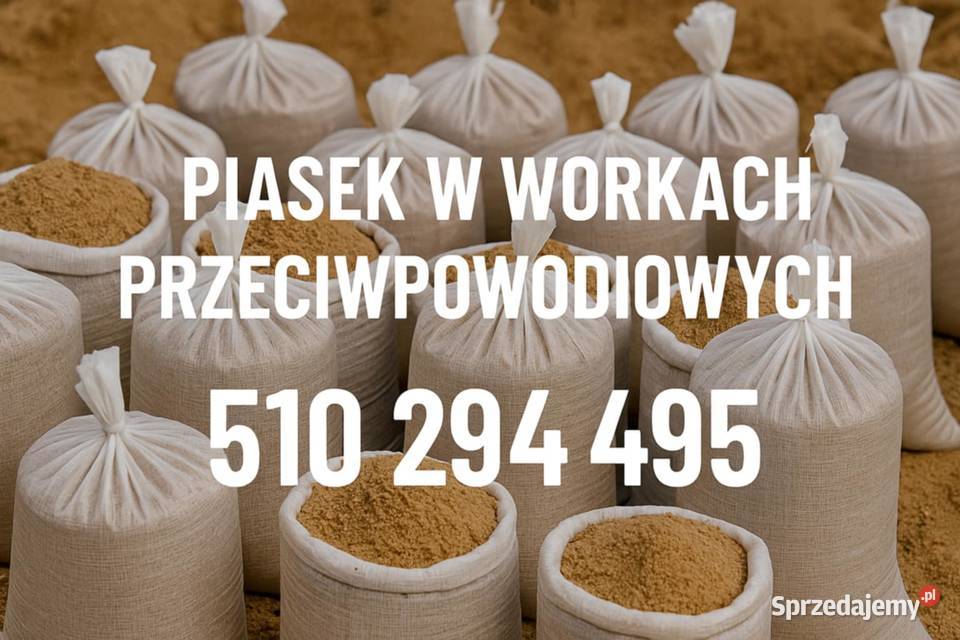 Piasek w workach przeciwpowodziowych Worki z mazowieckie sprzedam