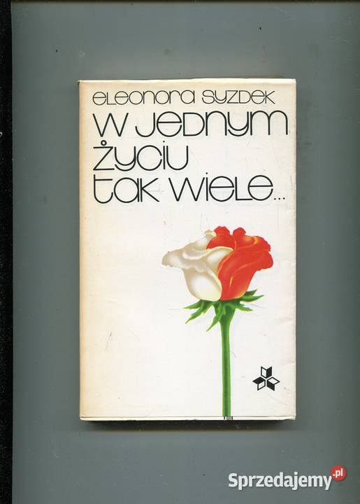 W jednym życiu tak wiele Eleonora Syzdek Szczecin sprzedam