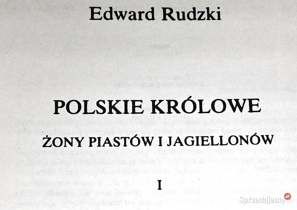 Polskie królowe Żony Piastów i Jagiellonów