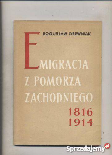 Emigracja z Pomorza Zachodniego 18161914 Szczecin sprzedam