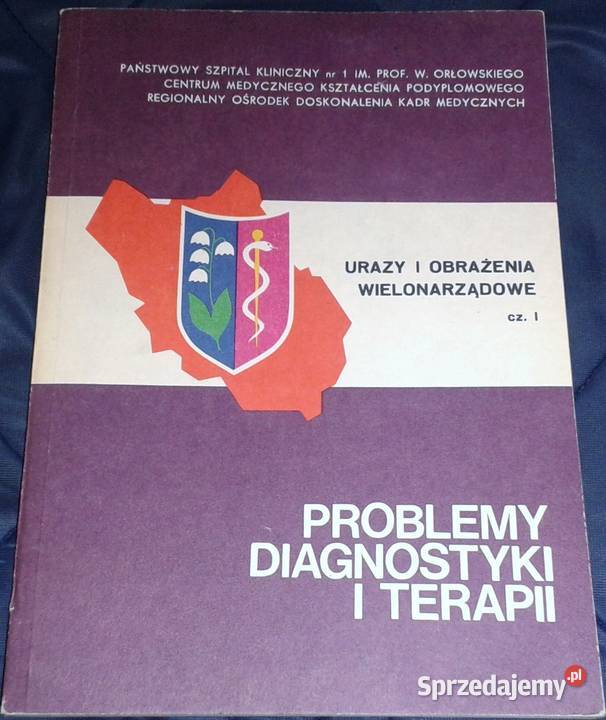 Urazy i obrażenia wielonarządowe Cz 1 A Kawalski Chełm