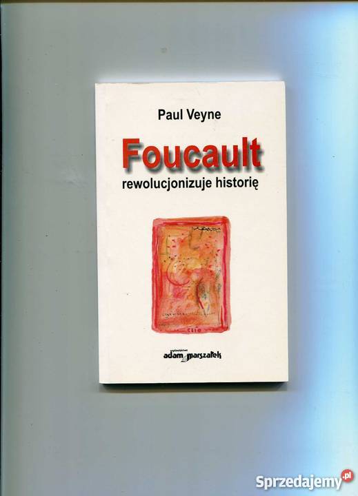 Foucault rewolucjonizuje historię Szczecin