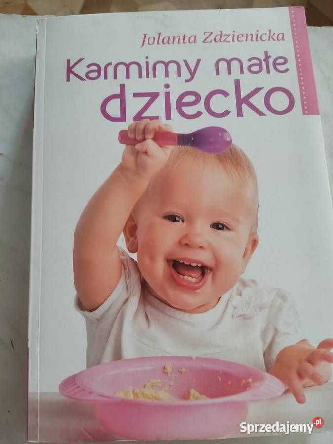 Książka karmimy małe dziecko Jolanta Zdzienicka