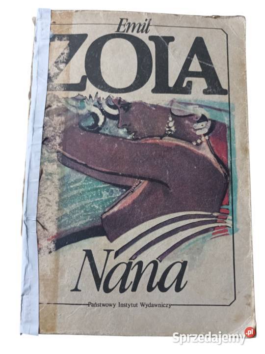 Emil Zola Nana wyd Państwowy Instytut Wydawniczy