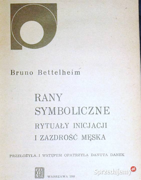 Rany symboliczne Rytuały inicjacji Bruno Rok wydania 1989 Chełm