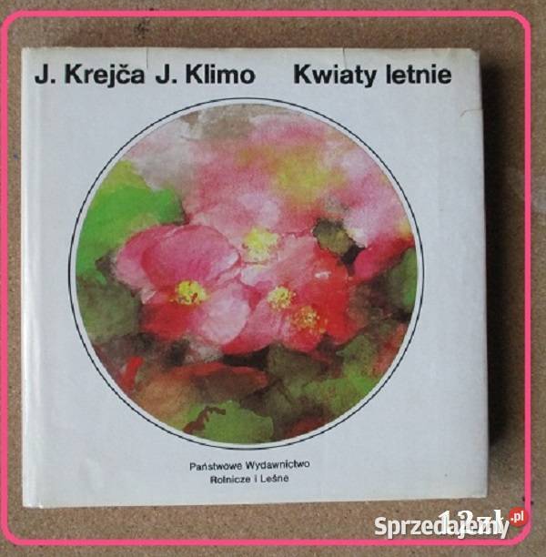 Rośliny ozdobne ogrodowe pokojowe ogród uprawa Książki naukowe i popularnonaukowe Łódź