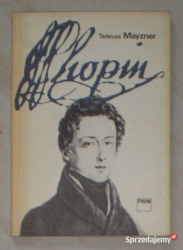 Chopin Tadeusz Mayzner biografie, wspomnienia Kraków