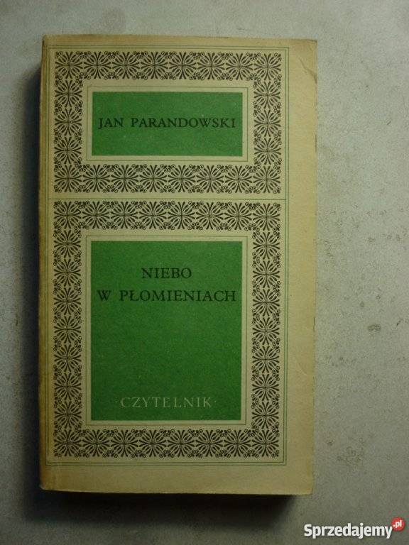 PARANDOWSKI JAN NIEBO W PŁOMIENIACH podlaskie Białystok
