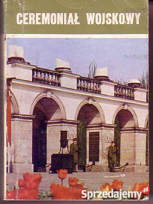 8341 CEREMONIAŁ WOJSKOWY Książki naukowe i popularnonaukowe małopolskie Czyrna