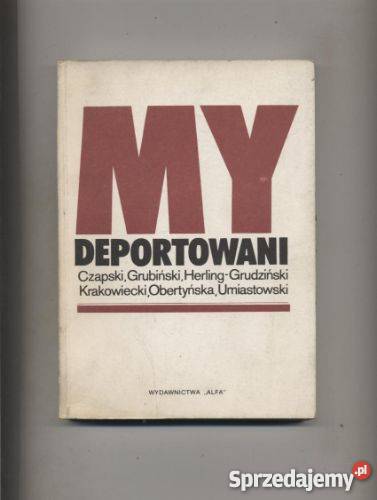 My deportowani Wspomnienia Polaków z Szczecin