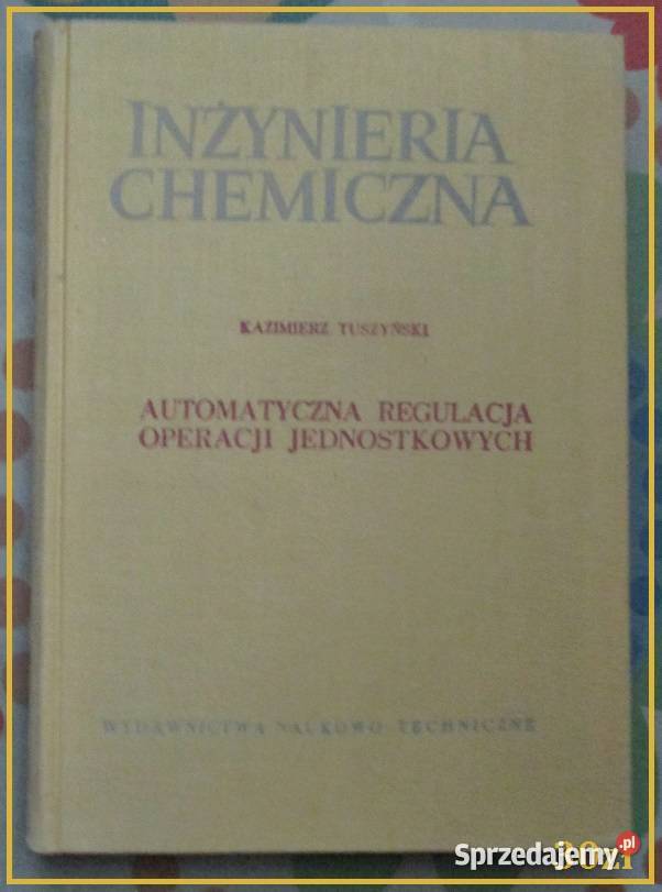 Inżynieria chemiczna  - K.Tuszyński / inżynieria / chemia
