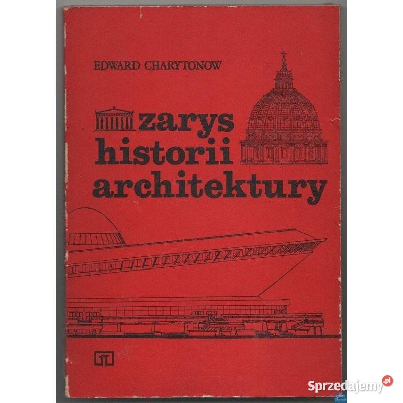 Zarys Historii Architektury Charytonow Edward miękka Radom