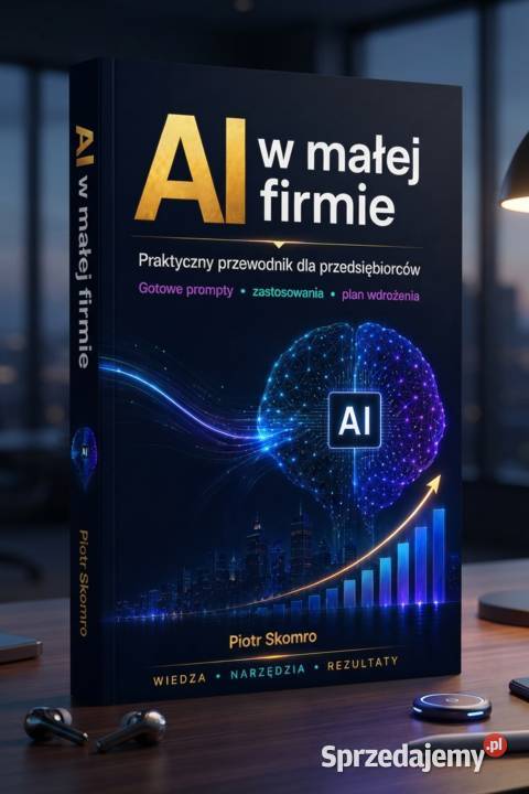 Ebook AI w małej firmie Praktyczny przewodnik Mierzyn sprzedam