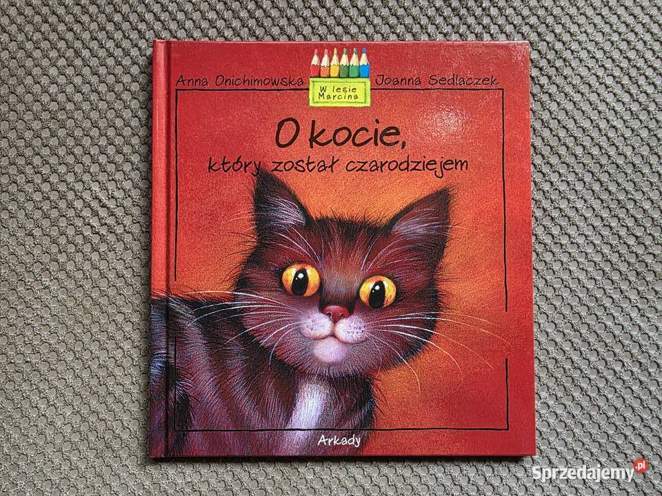 O kocie który został czarodziejem AOnichimowska małopolskie Kraków sprzedam