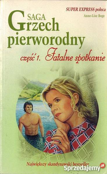 SAGA GRZECH PIERWORODNY TOM 01 FATALNE SPOTKANIE Proza i poezja Toruń