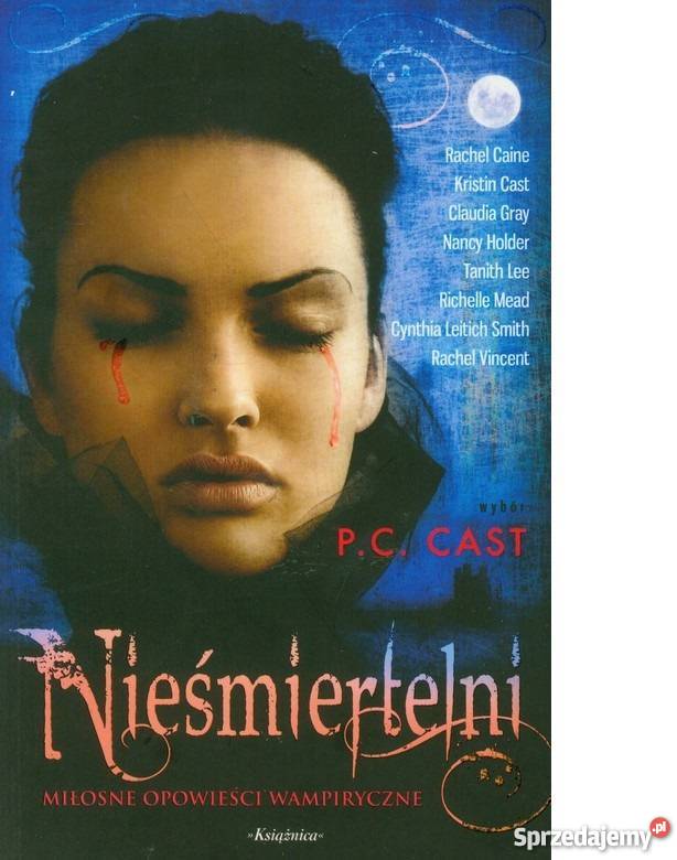 Nieśmiertelni Miłosne opowieści wampiryczne thrillery, sensacyjne sprzedam