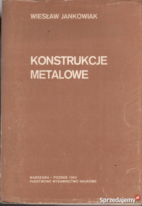 01609 KONSTRUKCJE METALOWE WIESŁAW JANKOWIAK technika, nauki techniczne Czyrna