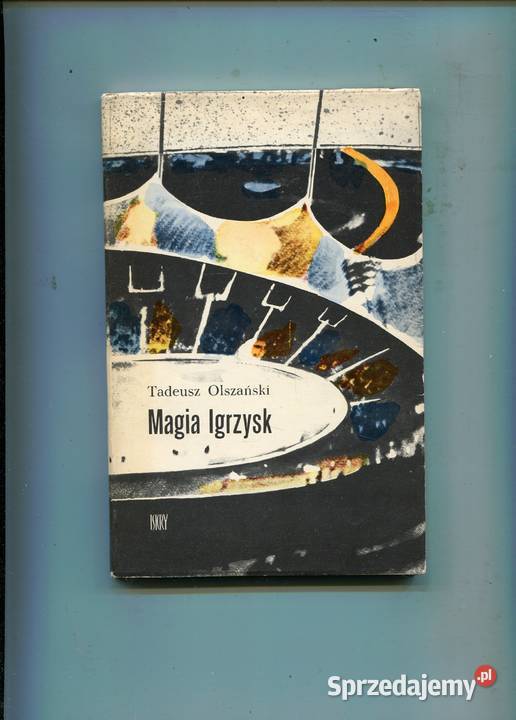 Magia Igrzysk Tadeusz Olszański Szczecin