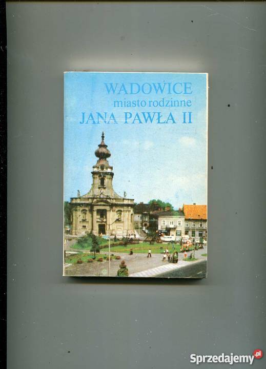 Wadowice miasto rodzinne Jana Pawła II Szczecin