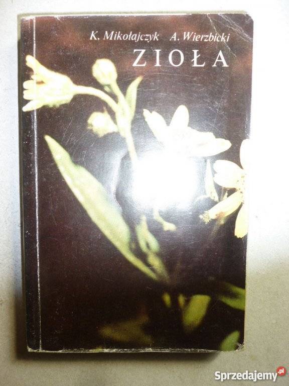 ZIOŁA K MIKOŁAJCZYK A WIERZBICKI Książki naukowe i popularnonaukowe