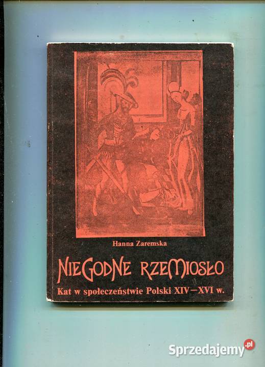 Niegodne rzemiosło Kat w społeczeństwie Polski zachodniopomorskie