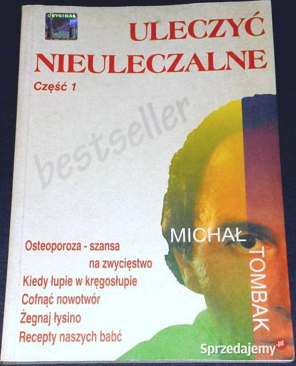Uleczyć Nieuleczalne Część 1 Michał Tombak Chełm