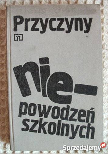 Przyczyny niepowodzeń szkolnych w świetle badań Książki naukowe i popularnonaukowe Białystok sprzedam