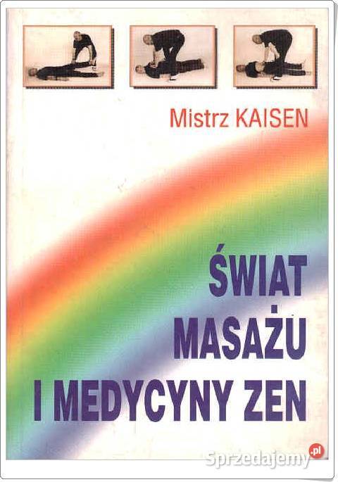 ŚWIAT MASAŻU I MEDYCYNY ZEN wszystkich mistrz miękka Chorzów