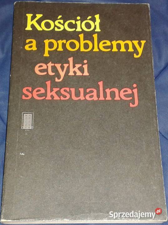Kościół a problemy etyki seksualnej Adam sprzedam