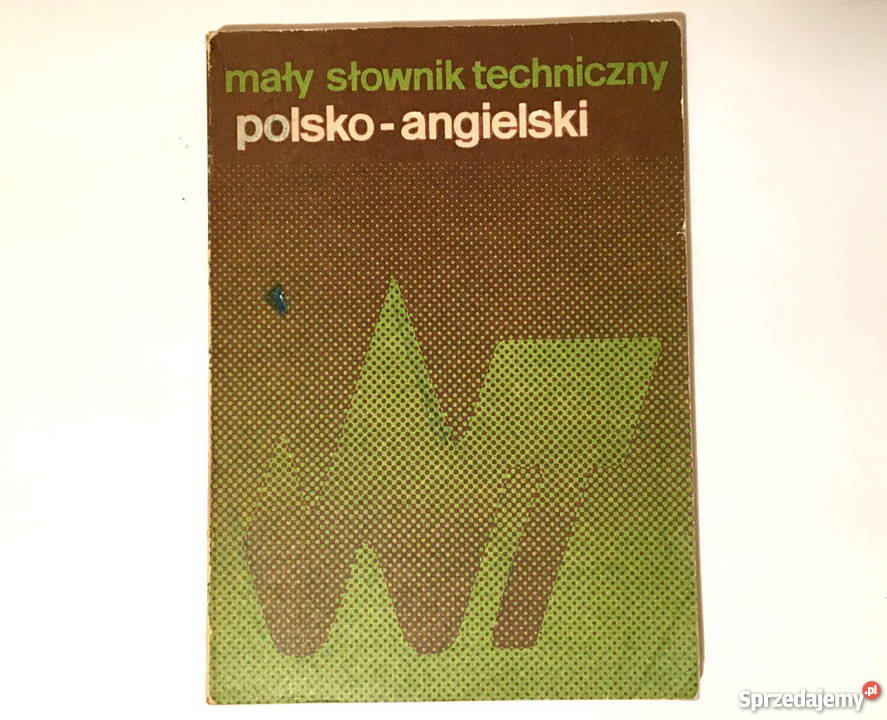 Mały Słownik Techniczny - Polsko Angielski