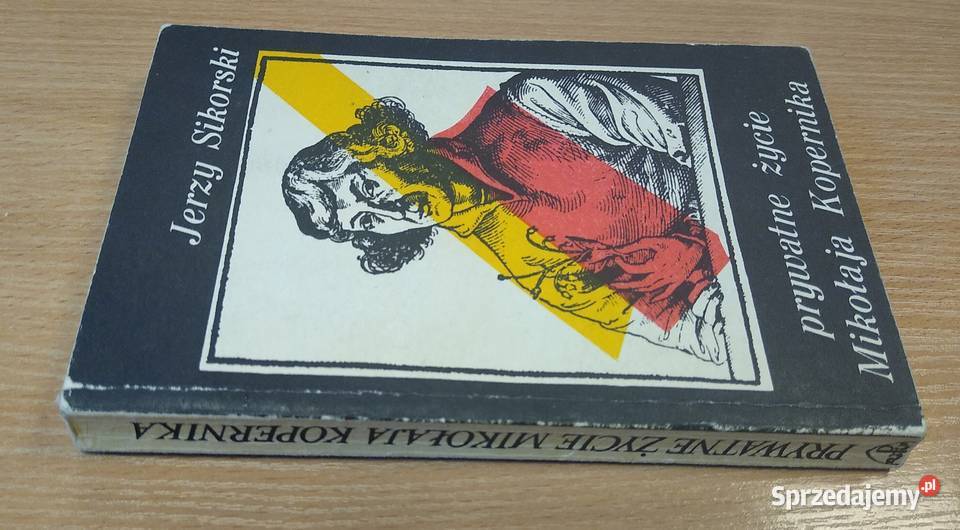 Prywatne życie Mikołaja Kopernika Jerzy Sikorski Rok wydania 1985 Gdańsk