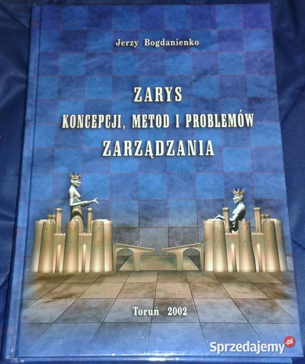 Zarys koncepcji metod i problemów zarządzania