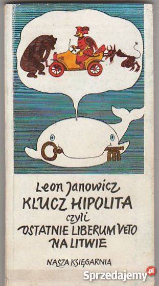 7328 KLUCZ HIPOLITA CZYLI OSTATNIE LIBERUM VETO małopolskie Czyrna sprzedam