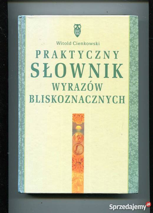 Praktyczny słownik wyrazów bliskoznacznych Pozostałe Szczecin sprzedam