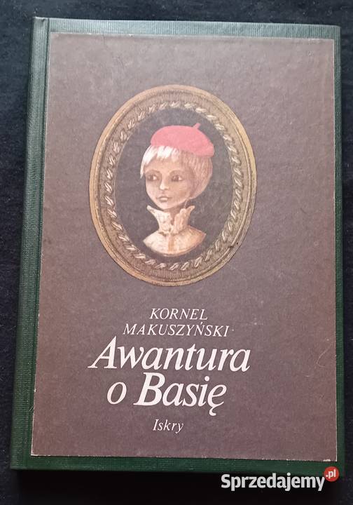 Kornel Makuszyński Awantura o Basię Iskry 1984 r Koźminek sprzedam